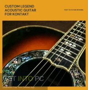 Past-to-Future-Reverbs-CUSTOM-LEGEND-ACOUSTIC-GUITAR-KONTAKT-Free-Download-GetintoPC.com_.jpg 